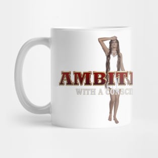 Ambition With a Conscience Mug